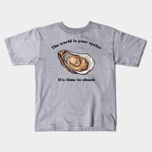 Inspirational Time to Shuck Kids T-Shirt